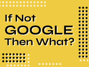 If Not Google, Then What? Modern Search Engines