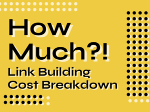 How Much?! Link Building Cost Breakdown