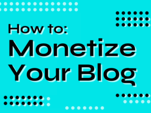 How to Monetize a Blog in 2024