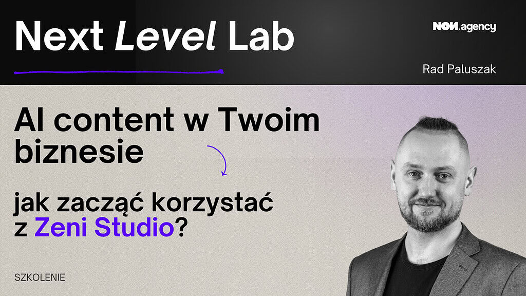 AI content w Twoim biznesie: jak zacząć korzystać z Zeni Studio